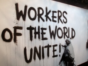 Workers Of The World Unite!