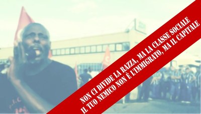 Non ci divide la razza, ma la classe sociale. Il tuo nemico non è l'immigrato, ma il capitale