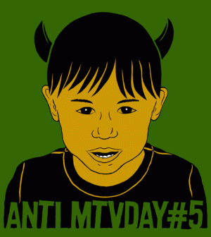 AntiMtvDay#5...
