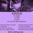 #20ZLN – Un viaggio, un blog, un libro per i 20 anni dello zapatismo Cena di presentazione e autofinanziamento in Fornace Venerdì 6 dicembre alle 20:00 SOS Fornace – Rho,...