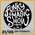 Domenica 21 maggio – dalle 21:30 Teatro Fornace presenta FUNKY MAGIC SHOW di e con Fabio Lucignano e Andrea Mineo SOS Fornace – Rho – Via Moscova 5 King e...