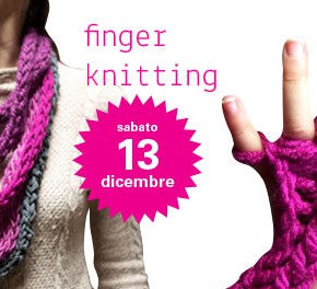 workshop finger knitting - 13 dicembre